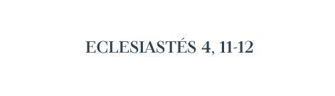 ECLESIASTÉS 4 11 12